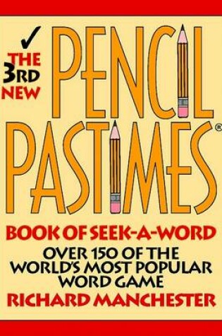 Cover of The 3rd New Pencil Pastimes Book of Seek-A-Word