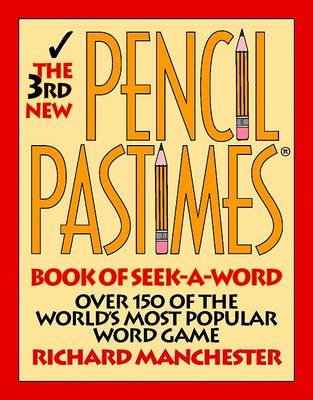 Book cover for The 3rd New Pencil Pastimes Book of Seek-A-Word