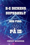 Book cover for E-Z Dickens Superhelt BOK Fire
