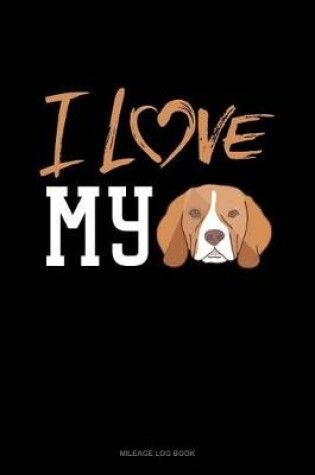 Cover of I Love My Beagle