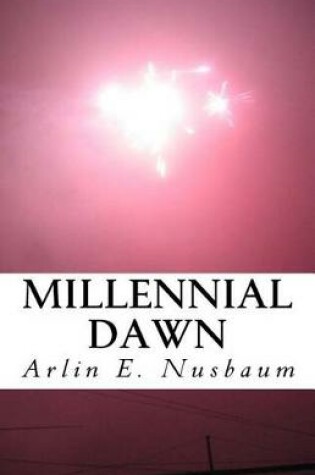 Cover of Millennial Dawn