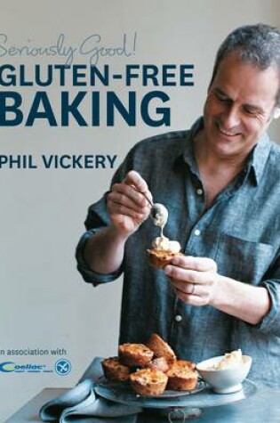 Cover of Seriously Good! Gluten Free Baking