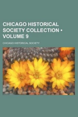 Cover of Chicago Historical Society Collection (Volume 9)