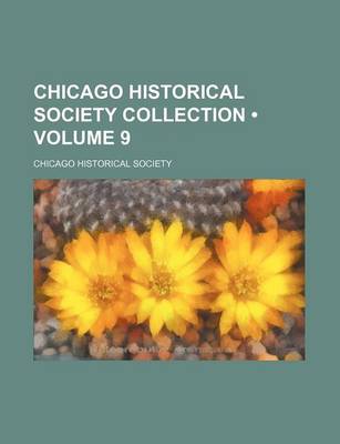 Book cover for Chicago Historical Society Collection (Volume 9)