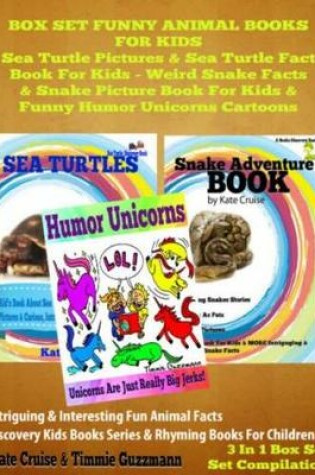 Cover of Box Set Funny Animal Books for Kids: Sea Turtle Pictures & Sea Turtle Fact Book Kids - Weird Snake Facts & Snake Picture Book for Kids & Funny Humor Unicorns Cartoons