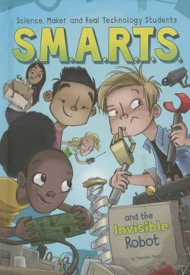 Book cover for S.M.A.R.T.S. and the Invisible Robot