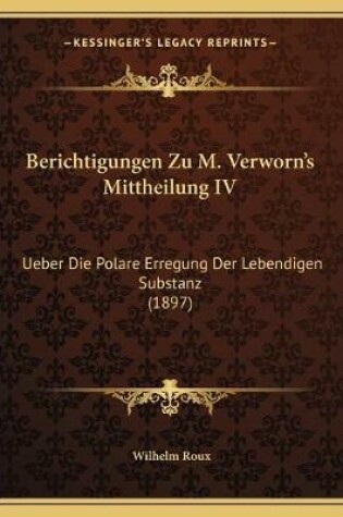 Cover of Berichtigungen Zu M. Verworn's Mittheilung IV