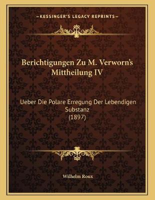 Book cover for Berichtigungen Zu M. Verworn's Mittheilung IV