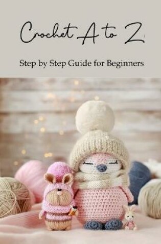 Cover of Crochet A to Z