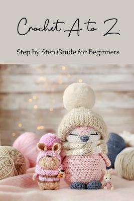 Book cover for Crochet A to Z