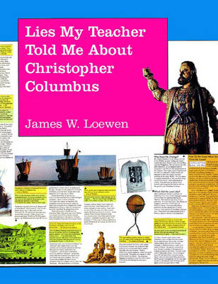 Book cover for Lies My Teacher Told Me About Christopher Columbus