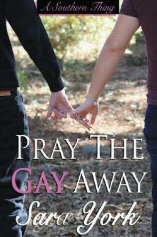 Cover of Pray The Gay Away