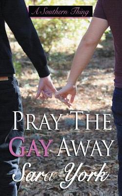 Book cover for Pray The Gay Away