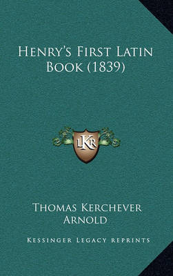 Book cover for Henry's First Latin Book (1839)