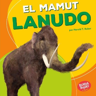 Book cover for El mamut lanudo (Woolly Mammoth)