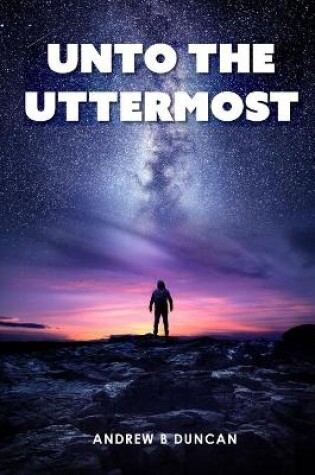 Cover of Unto the Uttermost