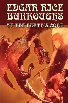 Book cover for At the Earth's Core by Edgar Rice Burroughs, Science Fiction, Literary