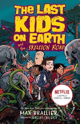 Book cover for Last Kids on Earth and the Skeleton Road