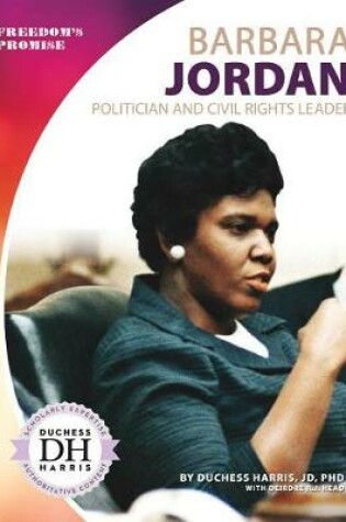 Cover of Barbara Jordan: Politician and Civil Rights Leader