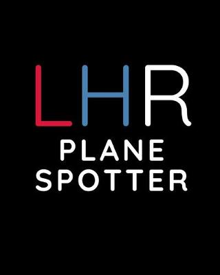 Book cover for LHR Plane Spotter