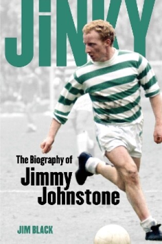 Cover of Jinky: The Biography Of Jimmy Johnstone