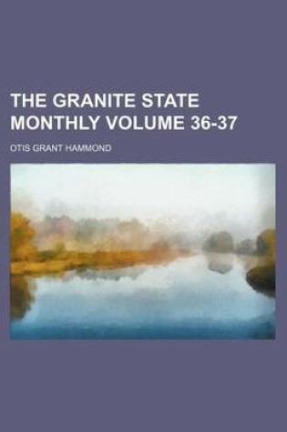 Cover of The Granite State Monthly Volume 36-37