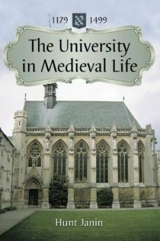Cover of The University in Medieval Life, 1179-1499