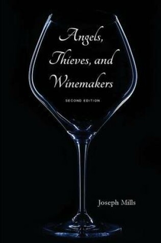 Cover of Angels, Thieves, and Winemakers (Second Edition)