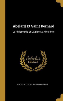 Book cover for Abélard Et Saint Bernard