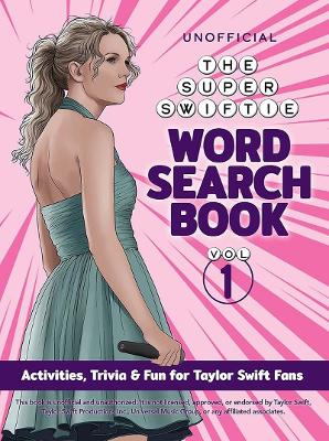 Book cover for The Super Swiftie Word Search Book, Vol. 1