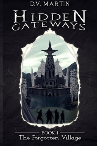 Cover of Hidden Gateways - The Forgotten Village