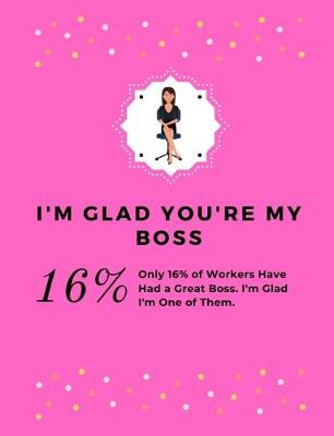 Book cover for I'm Glad You're My Boss