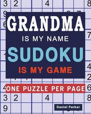 Book cover for Grandma Is My Name Sudoku Is My Game