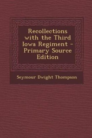 Cover of Recollections with the Third Iowa Regiment