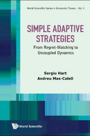 Cover of Simple Adaptive Strategies: From Regret-matching To Uncoupled Dynamics