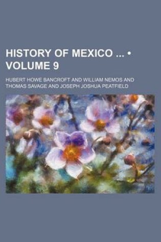 Cover of History of Mexico (Volume 9)