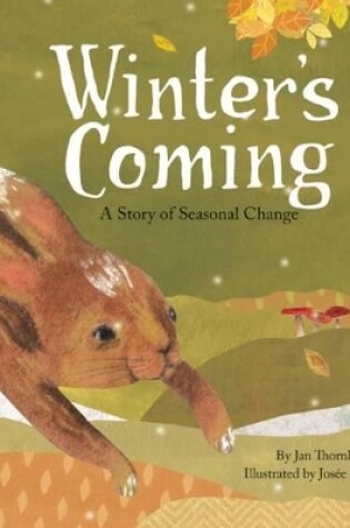 Cover of Winter's Coming: A Story of Seasonal Change