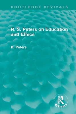 Book cover for R. S. Peters on Education and Ethics