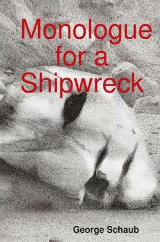Cover of Monologue for a Shipwreck