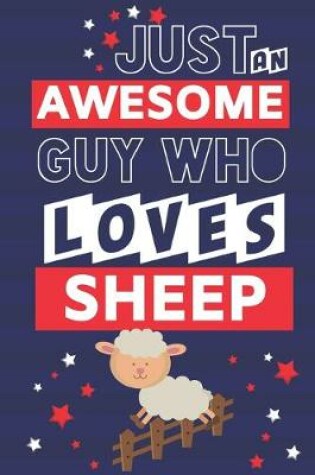 Cover of Just an Awesome Guy Who Loves Sheep