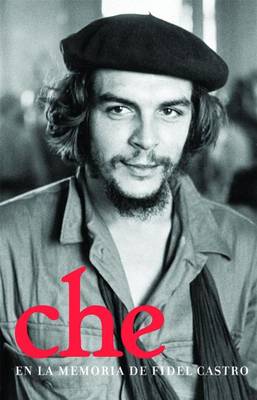 Book cover for Che En La Memoria De Fidel Castro