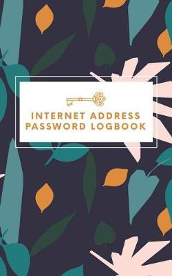 Book cover for Internet Address Password Logbook