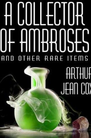 Cover of A Collector of Ambroses and Other Rare Items