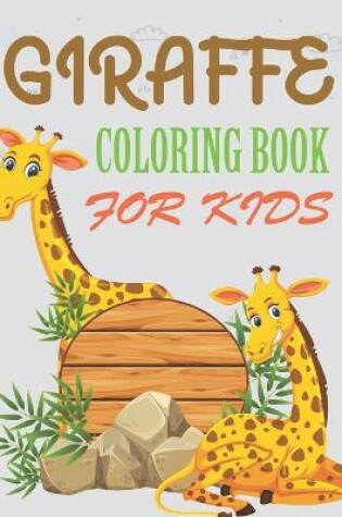 Cover of Giraffe Coloring Book For Kids