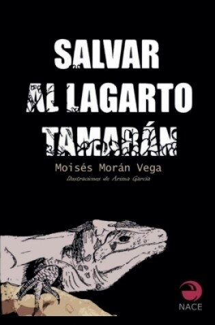 Cover of Salvar al lagarto Tamarán