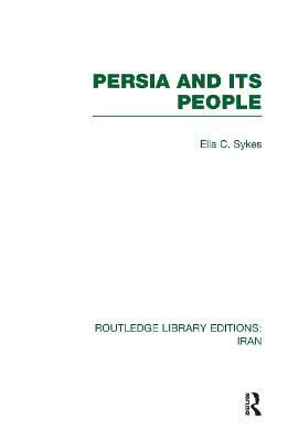 Book cover for Persia and its People (RLE Iran A)