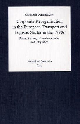 Book cover for Corporate Reorganisation in the European Transport and Logistic Sector in the 1990s