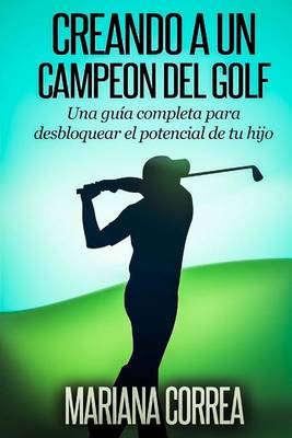 Book cover for Creando a un Campeon del Golf