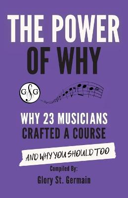 Book cover for The Power of Why 23 Musicians Crafted a Course