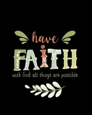 Cover of Have Faith With God All Things Are Possible